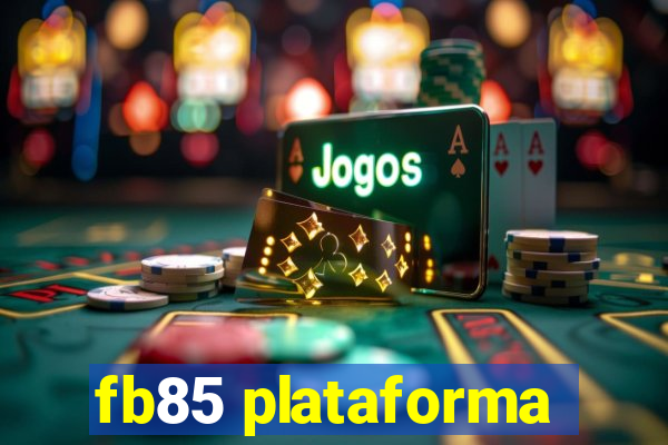 fb85 plataforma